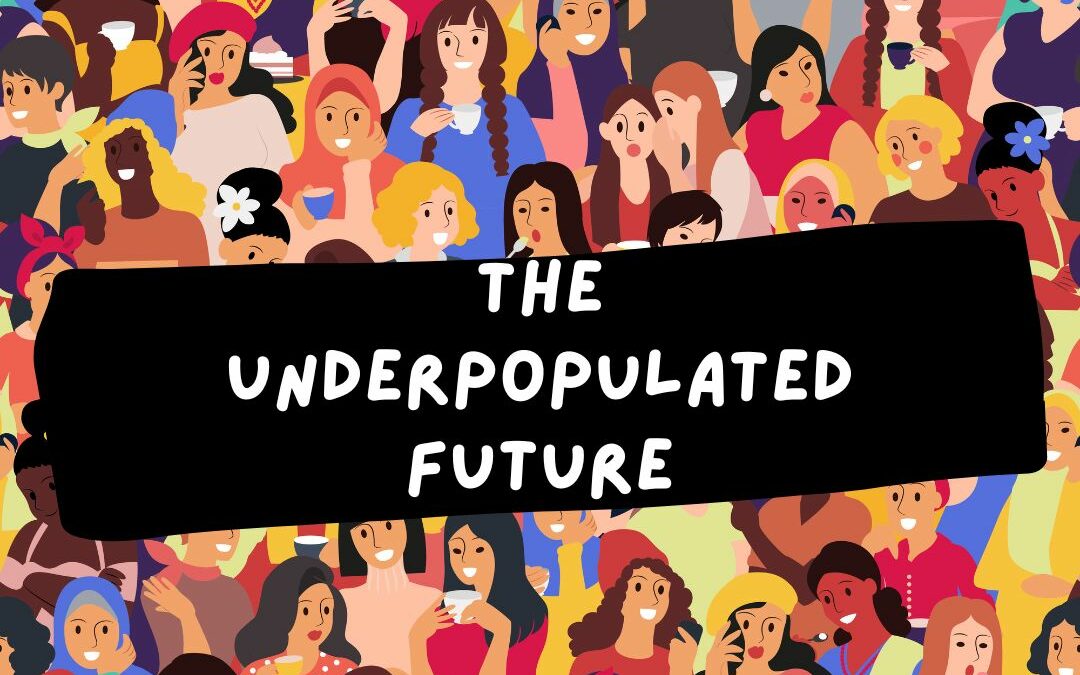 The Underpopulated Future